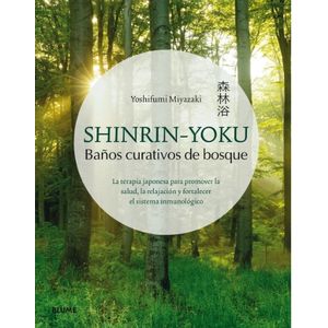 LIBRO SHINRIN YOKU BAÑOS CURATIVOS DE BOSQUE - YOSHIFUMI MIY