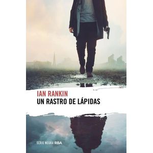 UN RASTRO DE LAPIDAS - IAN RANKIN