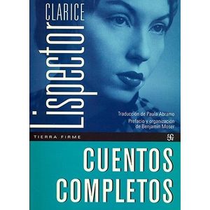 CUENTOS COMPLETOS - CLARICE LISPECTOR