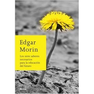 LOS SIETE SABERES NECESARIOS PARA LA EDUCACION DEL FUTURO