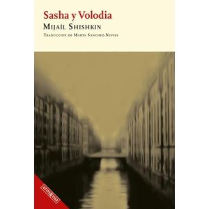 SASHA Y VOLODIA - MIJAIL SHISHKIN