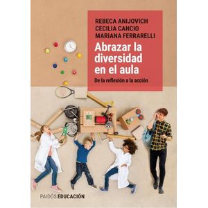 ABRAZAR LA DIVERSIDAD EN EL AULA - ANIJOVICH / CANCIO