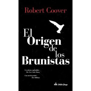 EL ORIGEN DE LOS BRUNISTAS - ROBERT COOVER