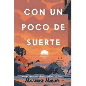CON UN POCO DE SUERTE - MARISSA MEYER