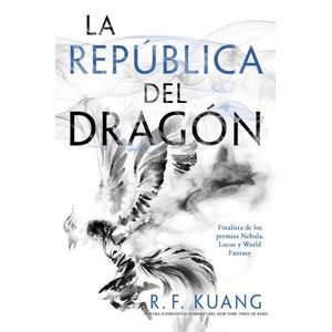 LA REPUBLICA DEL DRAGON - R. F. KUANG