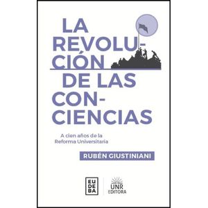 LA REVOLUCION DE LAS CONCIENCIAS - RUBEN GIUSTINIANI