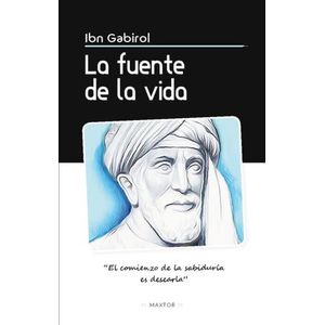 LA FUENTE DE LA VIDA - IBN GABIROL