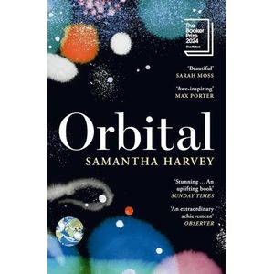 ORBITAL - SAMANTHA HARVEY