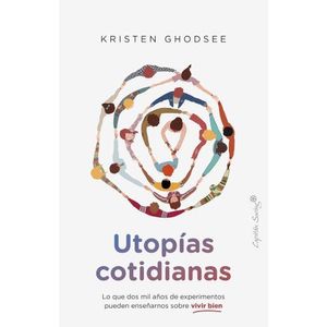 UTOPIAS COTIDIANAS - KRISTEN GHODSEE