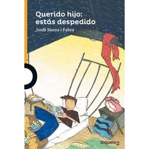 QUERIDO HIJO ESTAS DESPEDIDO - LOQUELEO NARANJA