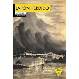 JAPON PERDIDO - ALEX KERR