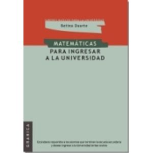 MATEMATICAS PARA INGRESAR A LA UNIVERSIDAD