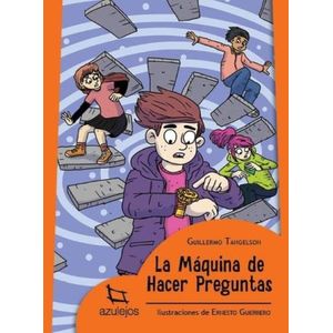 LA MAQUINA DE HACER PREGUNTAS - GUILLERMO TANGELSON