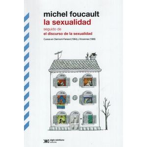 LIBRO LA SEXUALIDAD - MICHEL FOUCAULT - SEGUIDO DE EL DISCUR