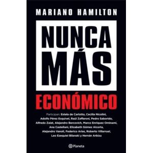 LIBRO NUNCA MAS ECONOMICO - MARIANO HAMILTON
