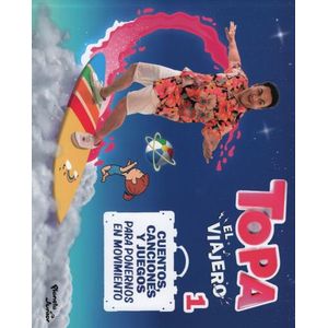 TOPA EL VIAJERO - LIBRO 1 CUENTOS CANCIONES Y JUEGOS PARA PO