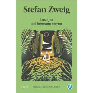 LOS OJOS DEL HERMANO ETERNO - STEFAN ZWEIG
