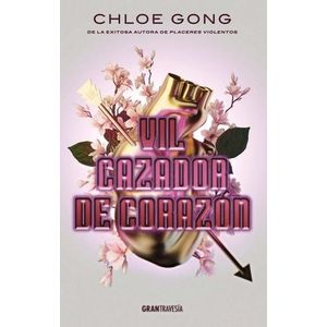 VIL CAZADOR DE CORAZON - CHLOE GONG