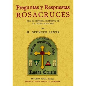 PREGUNTAS Y RESPUESTAS ROSACRUCES - H. SPENCER LEWIS