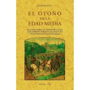 EL OTOÑO DE LA EDAD MEDIA - JOHAN HUIZINGA