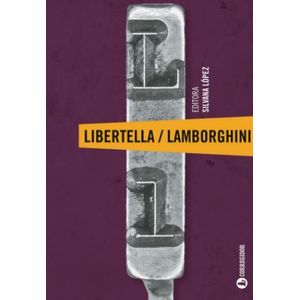 LIBRO LIBERTELLA / LAMBORGHINI - VIVIANA LOPEZ