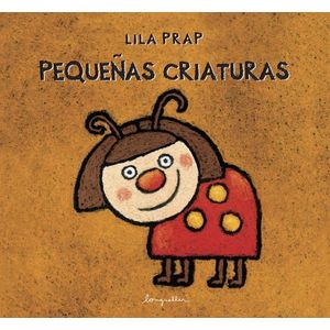 PEQUEÑAS CRIATURAS - LILA PRAP