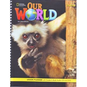 OUR WORLD STARTER 2ED.- LESSON PLANNER + A/CD + DVD