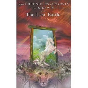 THE LAST BATTLE - THE CHRONICLES OF NARNIA 7 - C.S. LEWIS
