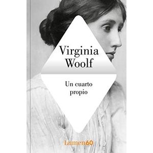 UN CUARTO PROPIO - VIRGINIA WOOLF (LUMEN 60 AÑOS)