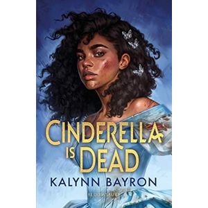 CINDERELLA IS DEAD - KALYNN BAYRON