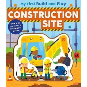 CONSTRUCTION SITE - MY FIRST BUILD AND PLAY - DANIELLE MCLEA