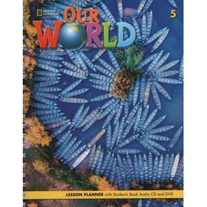 OUR WORLD 5 (2ND.ED.) - LESSON PLANNER + A/CD + VIDEO DVD