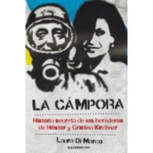 LIBRO LA CAMPORA - LAURA DI MARCO - HISTORIA SECRETA DE LOS