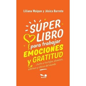 SUPER LIBRO PARA TRABAJAR EMOCIONES Y GRATITUD - WAIPAN / BA