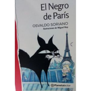 EL NEGRO DE PARIS - OSVALDO SORIANO - PLANETA LECTOR