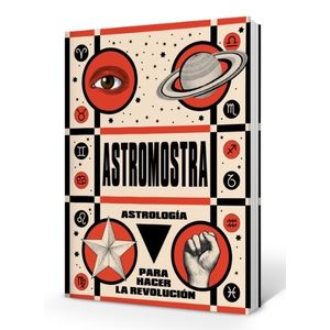 LIBRO ASTROLOGÍA PARA HACER LA REVOLUCIÓN - ASTROMOSTRA