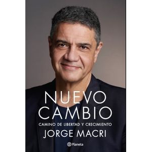 NUEVO CAMBIO - JORGE MACRI - CAMINO DE LIBERTAD Y CRECIMIENT