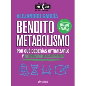 BENDITO METABOLISMO - ALEJANDRO GARCIA - POR QUE DEBERIAS OP