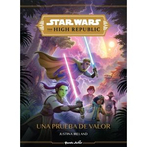 UNA PRUEBA DE VALOR - STAR WARS - THE HIGH REPUBLIC 1 - DISN