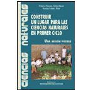 CONSTRUIR UN LUGAR PARA LAS CIENCIAS NATURALES EN PRIMER CIC