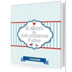 EL ALBUM DE MIS PRIMEROS 6 AÑOS