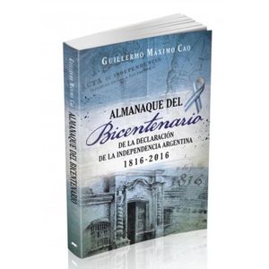 ALMANAQUE DEL BICENTENARIO - GUILLERMO CAO