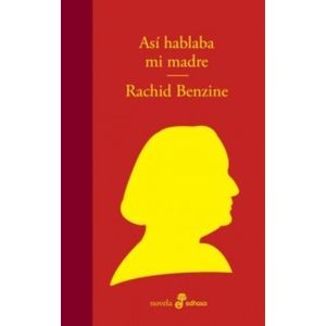 ASI HABLABA MI MADRE - RACHID BENZINE