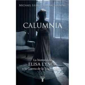 LIBRO CALUMNIA - LILLIS / FANNING - LA HISTORIA DE ELSA LYNC