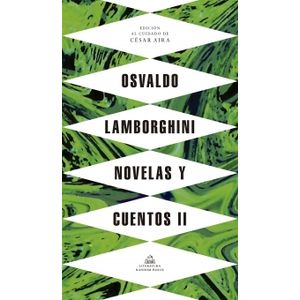 NOVELAS Y CUENTOS 2 - OSVALDO LAMBORGHINI - EDICION DE CESAR