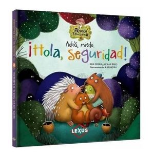 ADIOS, MIEDO - ¡HOLA, SEGURIDAD!