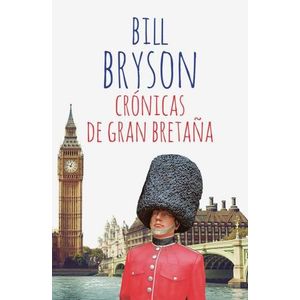 CRONICAS DE GRAN BRETAÑA - BILL BRYSON