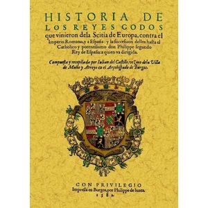 HISTORIA DE LOS REYES GODOS - JULIAN DEL CASTILLO