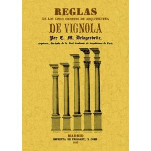 REGLAS DE LOS CINCO ORDENES DE ARQUITECTURA DE VIGNOLA