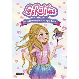 LIBRO LAS RATITAS 3 LA MISTERIOSA MAGIA DE LAS SÚPER RATITAS